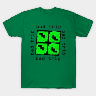 Bad Trip T-Shirt